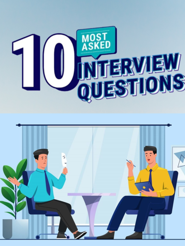 Top 10 Interview Questions 2022