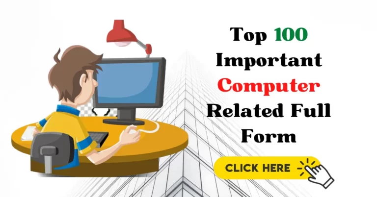 Top 100 Important Computer Related Full Form