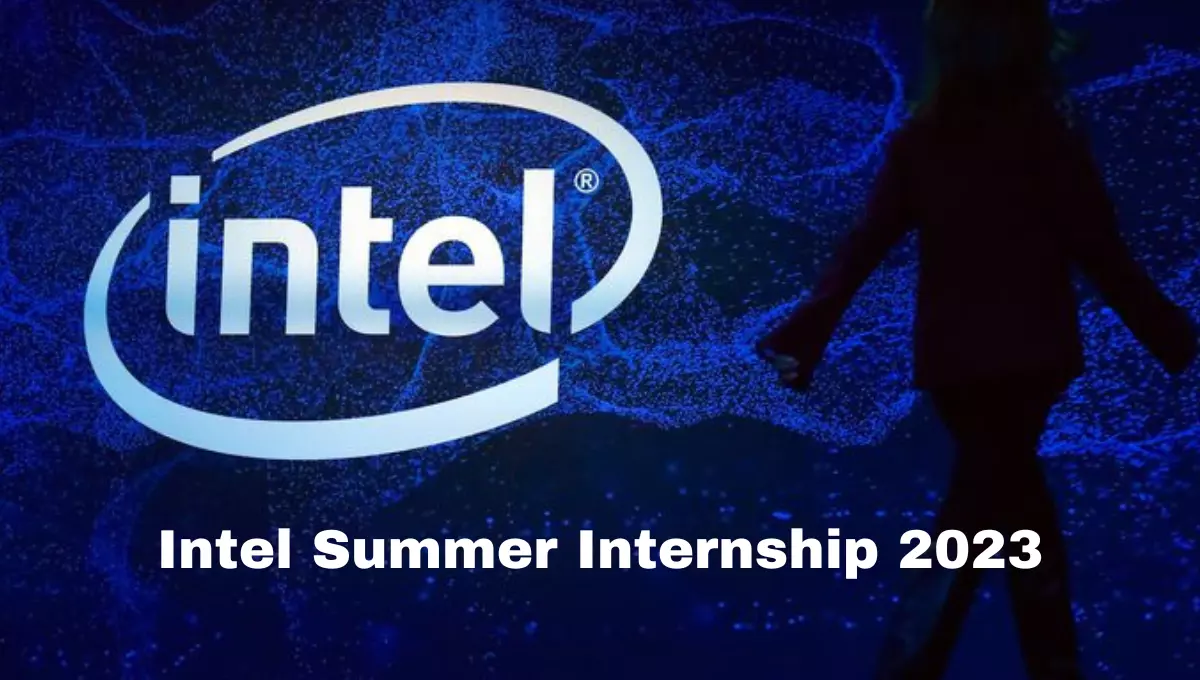 Intel Summer Internship 2023 Opportunity For Freshers Studytosuccess.in