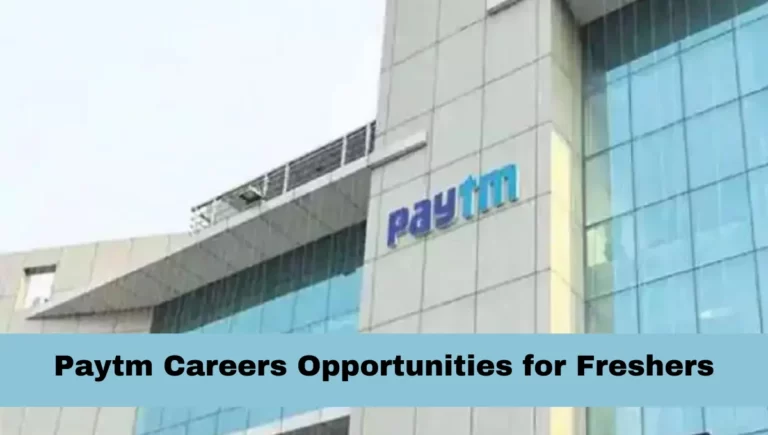 Paytm Careers Opportunities for Freshers 2023